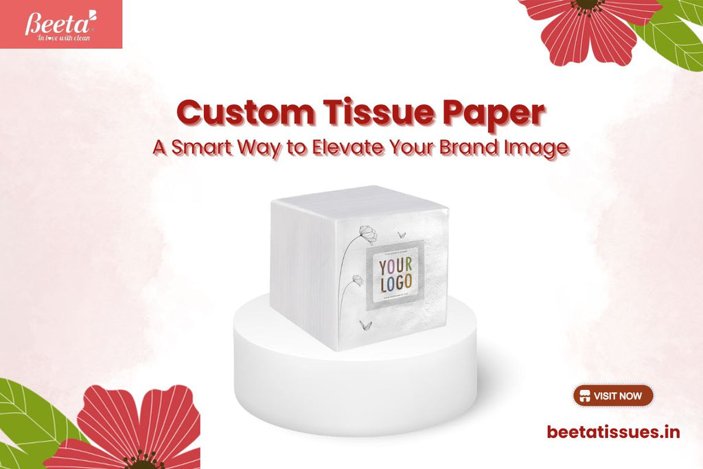    Custom Tissue Paper: A Smart Way to Elevate Your Brand Image – Beeta Tissue