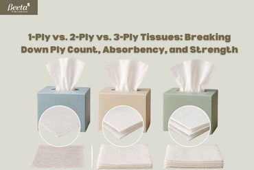 1-Ply vs. 2-Ply vs. 3-Ply Tissues: Breaking Down Ply Count, Absorbency, and Strength