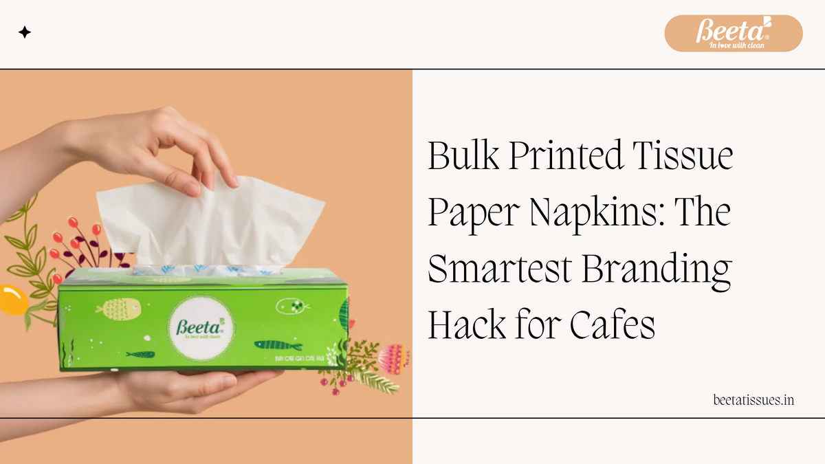 Bulk Printed Tissue Paper Napkins: The Smartest Branding Hack for Cafes