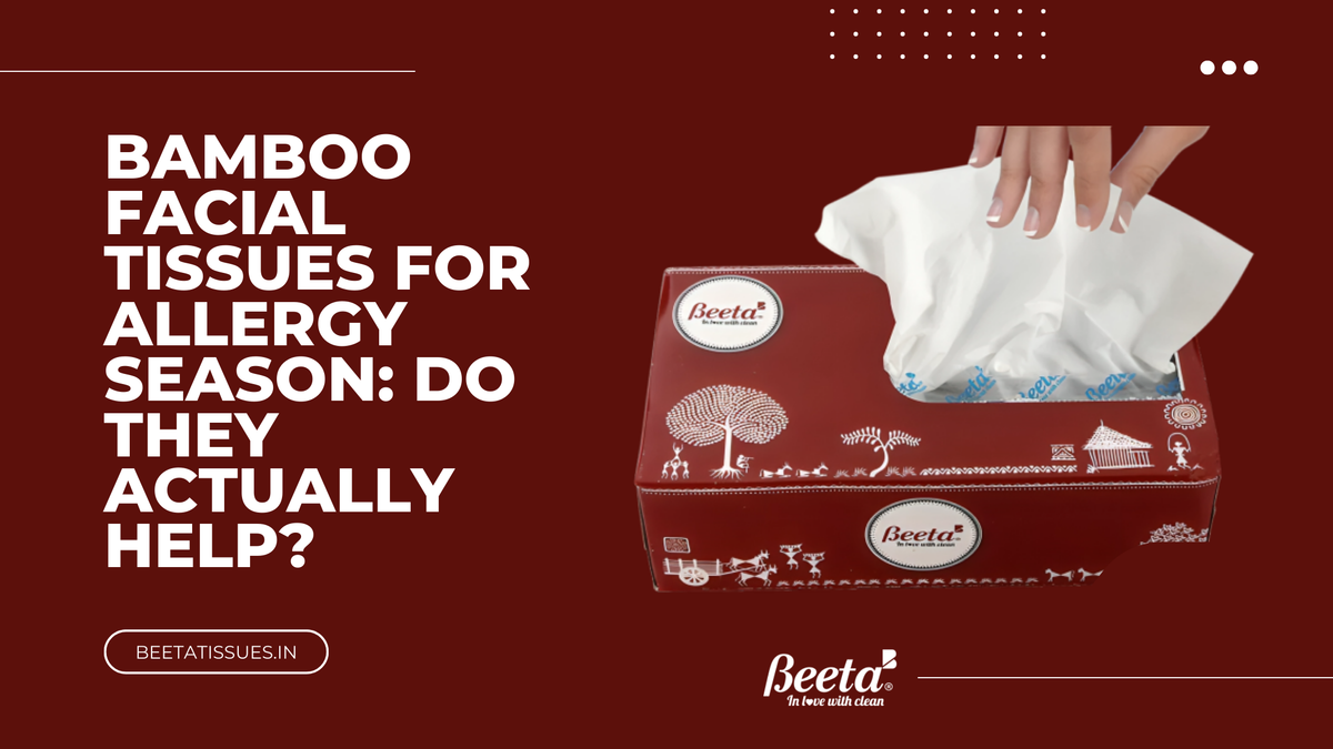 Bamboo Facial Tissues for Allergy Season: Do They Actually Help?