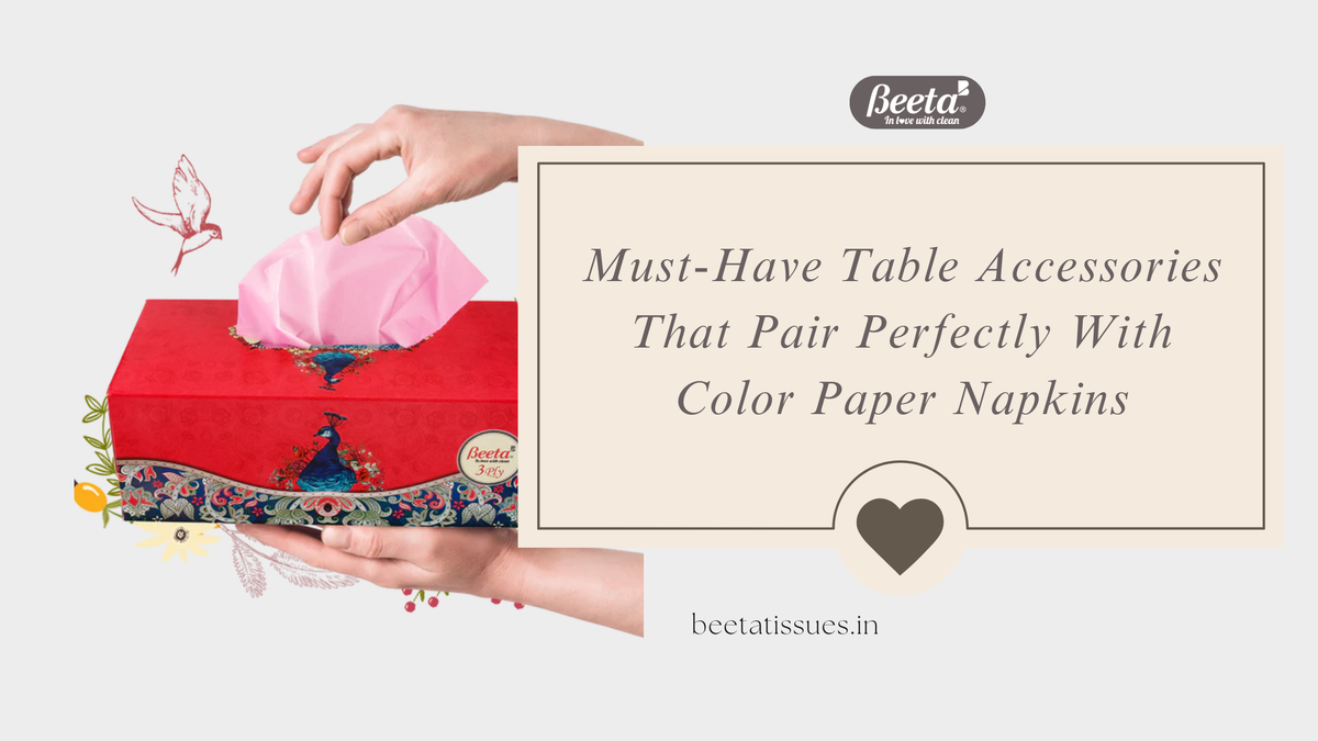 Must-Have Table Accessories That Pair Perfectly With Color Paper Napkins