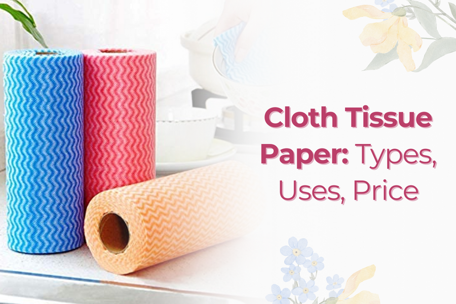 Paper Clth Cloth Tissue Paper: Types, Uses, Price – Beeta Tissue