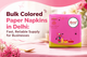 Bulk Colored Paper Napkins in Delhi: Fast, Reliable Supply for Businesses